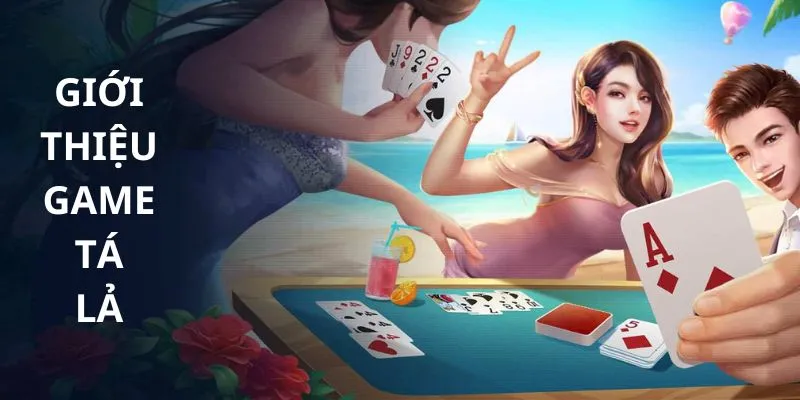 Giới thiệu game tá lả