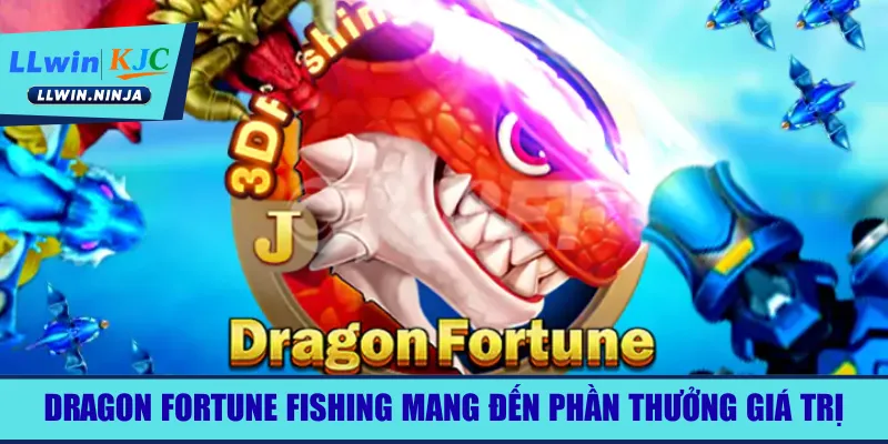dragon-fortune-fishing-mang-den-phan-thuong-gia-tri